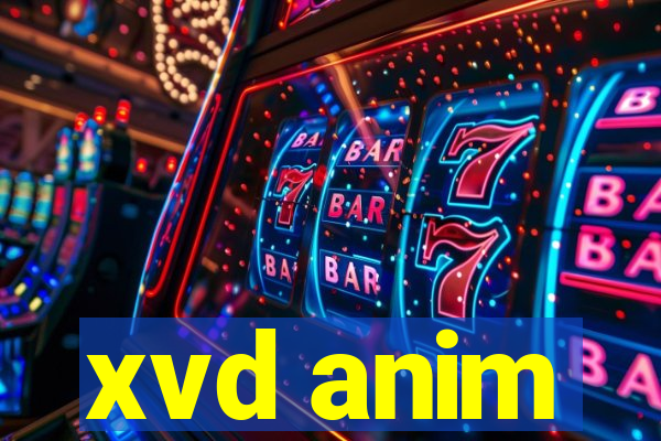 xvd anim
