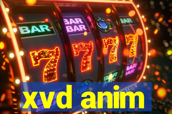 xvd anim