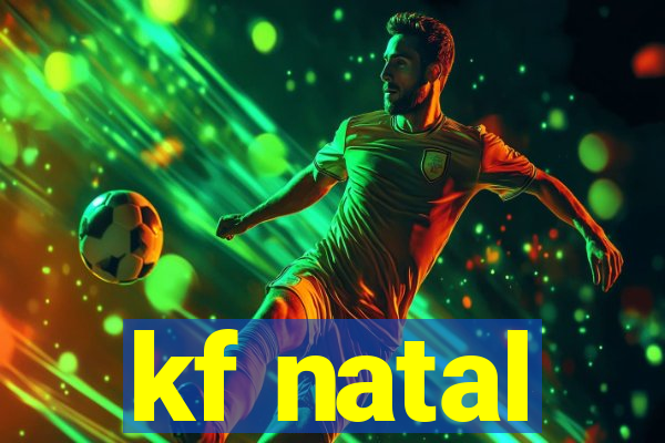 kf natal