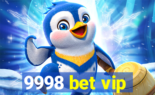 9998 bet vip