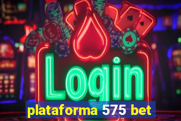 plataforma 575 bet