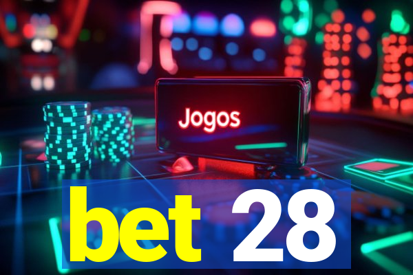 bet 28