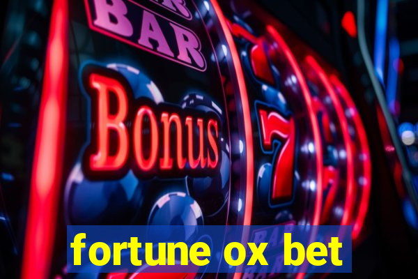 fortune ox bet