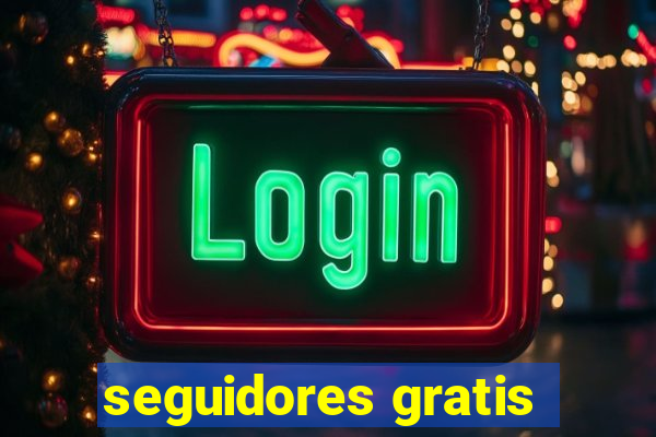 seguidores gratis