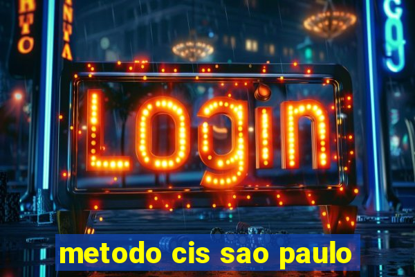 metodo cis sao paulo