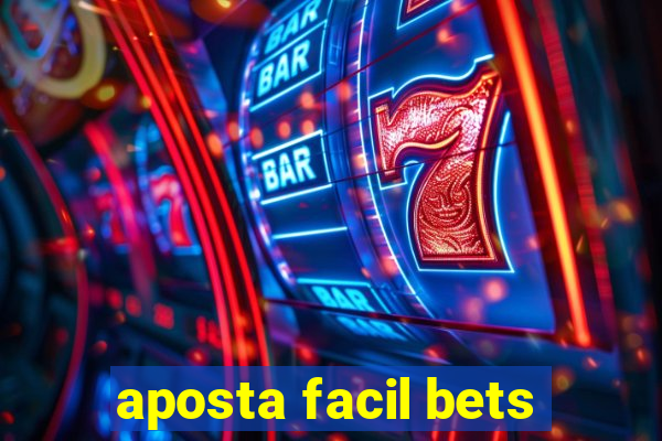 aposta facil bets