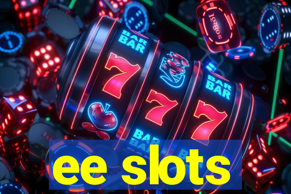 ee slots