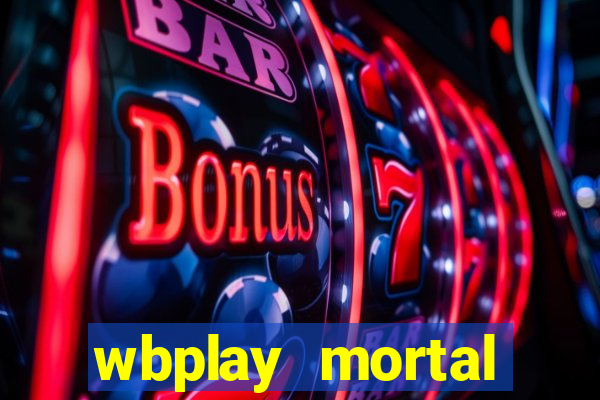 wbplay mortal kombat mobile