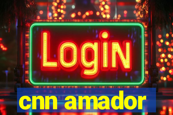 cnn amador