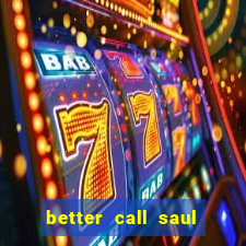 better call saul rede canais