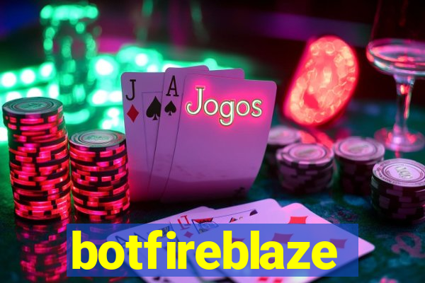 botfireblaze