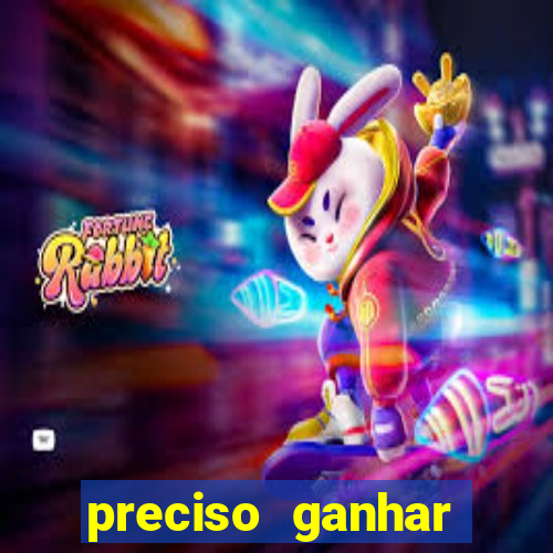 preciso ganhar dinheiro urgente
