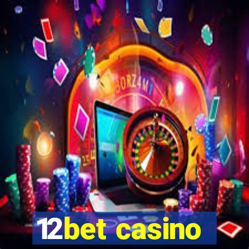 12bet casino