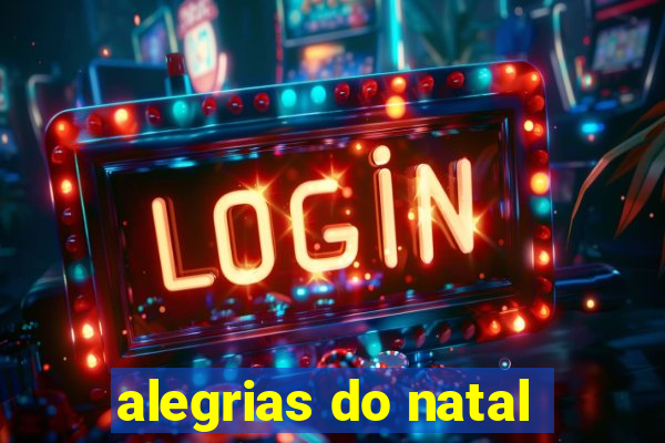 alegrias do natal