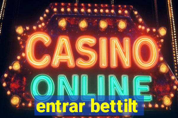 entrar bettilt