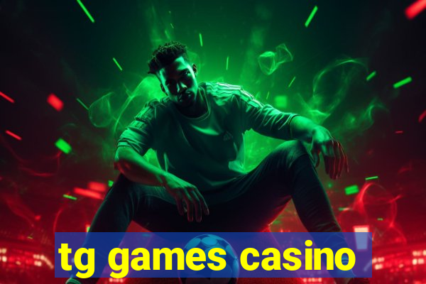 tg games casino