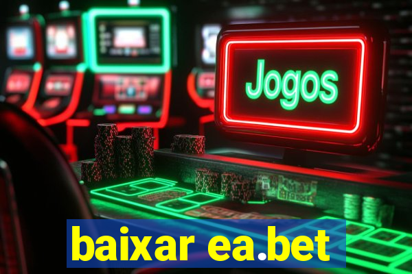 baixar ea.bet