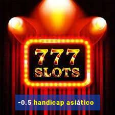 -0.5 handicap asiático