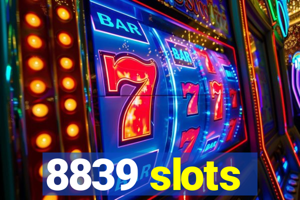 8839 slots