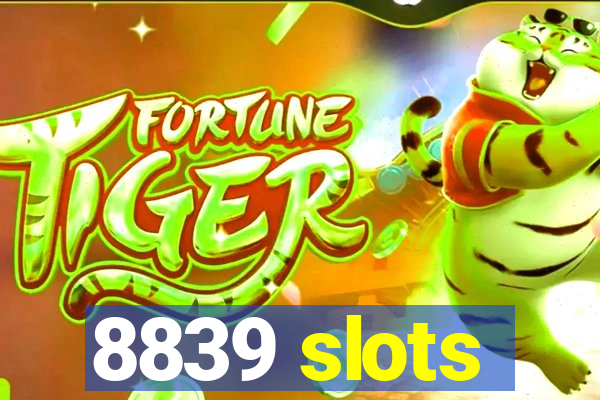 8839 slots
