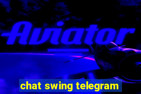chat swing telegram