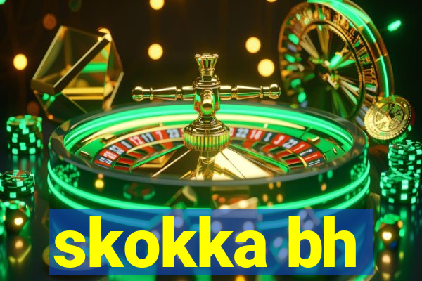 skokka bh