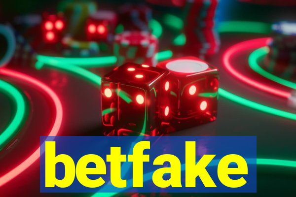 betfake