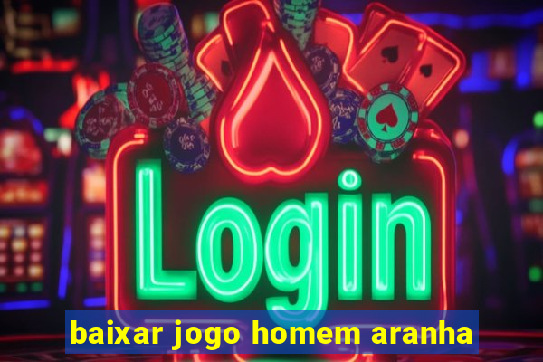 baixar jogo homem aranha