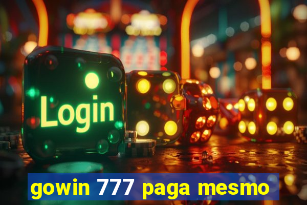 gowin 777 paga mesmo