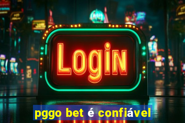 pggo bet é confiável