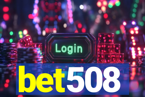 bet508
