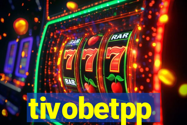 tivobetpp