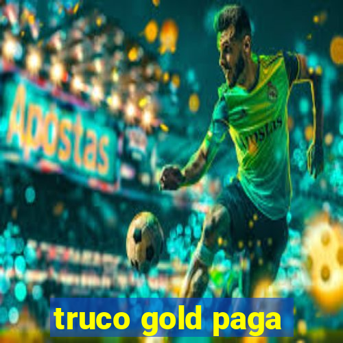 truco gold paga