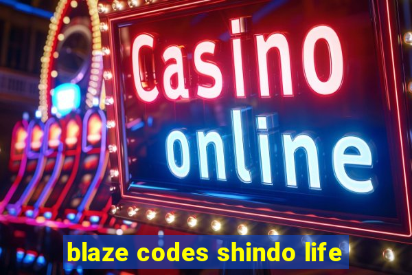 blaze codes shindo life