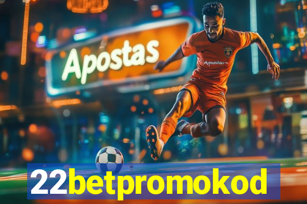 22betpromokod