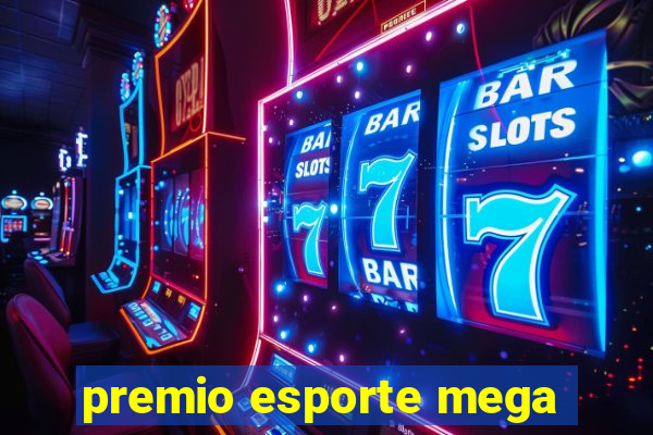 premio esporte mega