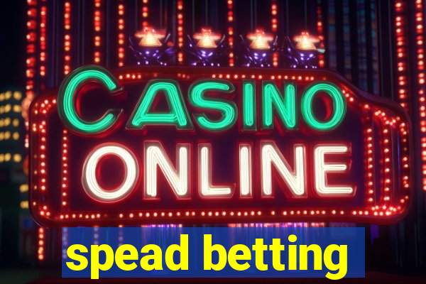 spead betting