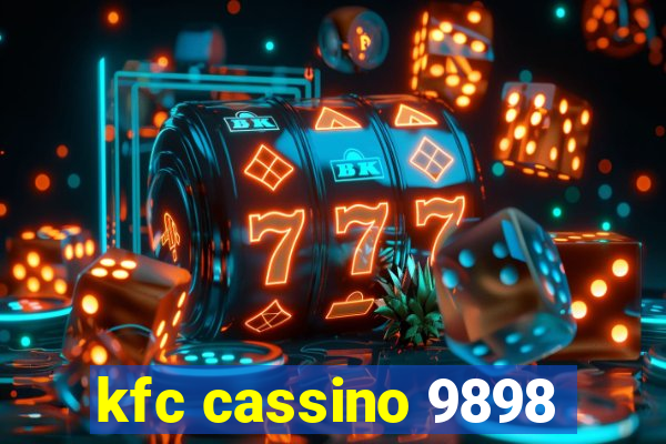 kfc cassino 9898