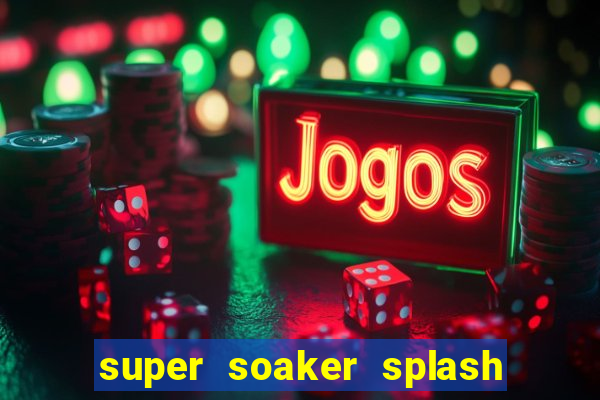 super soaker splash beto carrero