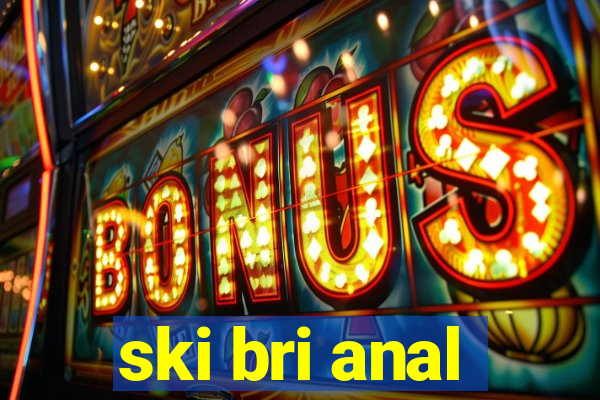 ski bri anal