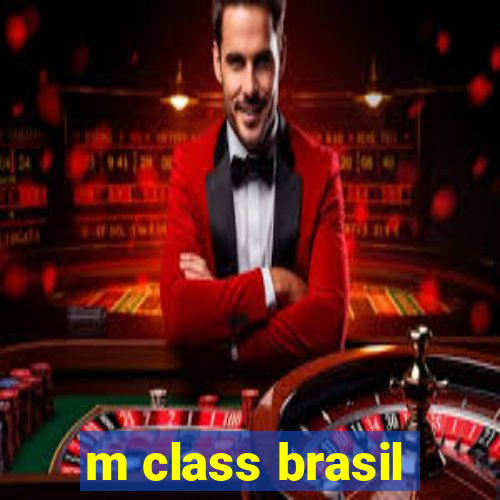 m class brasil