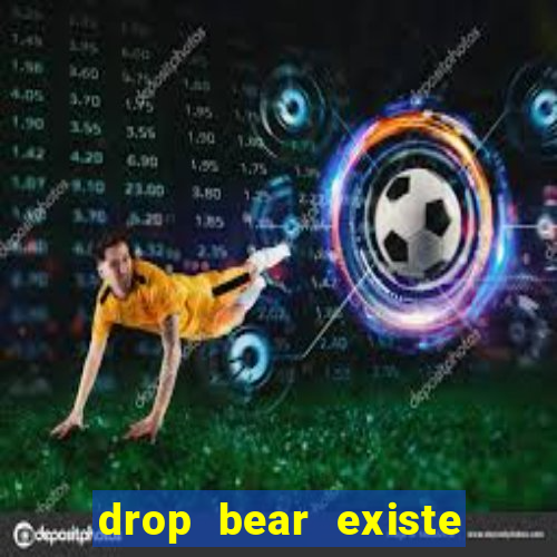 drop bear existe no brasil