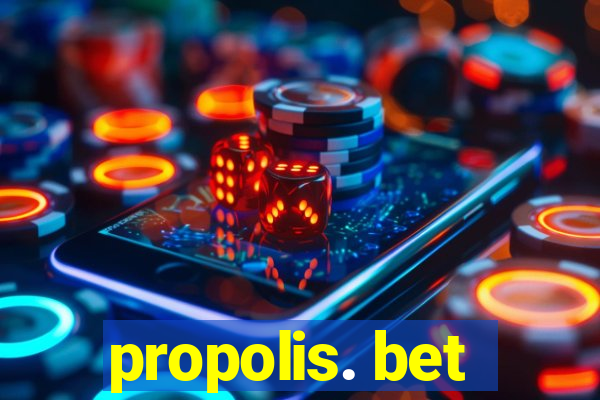 propolis. bet