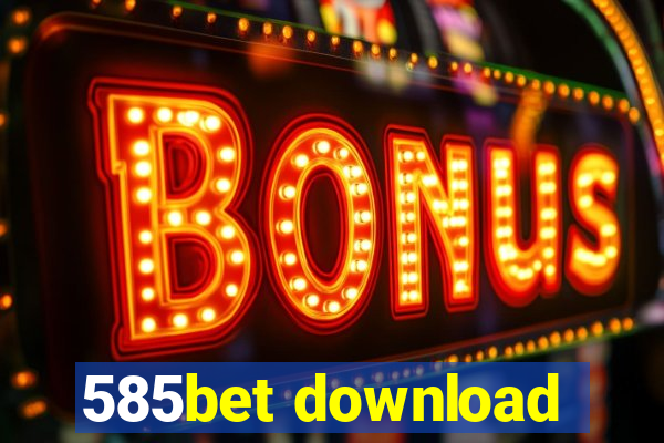 585bet download
