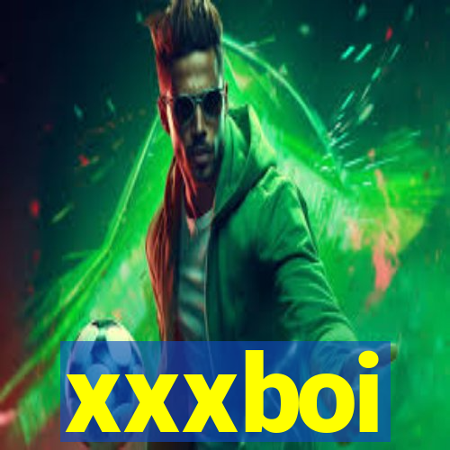 xxxboi