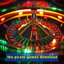 the pirate games download