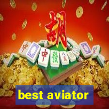 best aviator