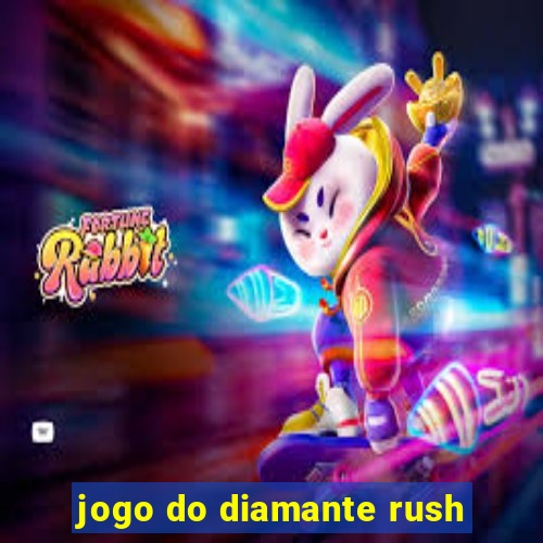 jogo do diamante rush