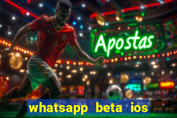 whatsapp beta ios testflight code 2024
