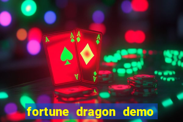fortune dragon demo grátis com ganho certo